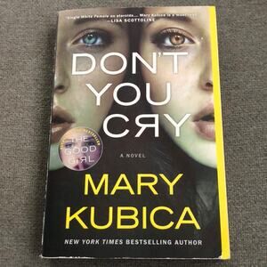 Don’t You Cry By Mary Kubica Paperback Thriller Novel Book